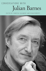 Conversations with Julian Barnes edited by Vanessa Guignery and Ryan Roberts