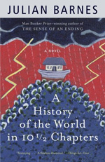 A History of the World in 10½ Chapters by Julian Barnes