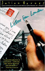Letters From London by Julian Barnes