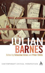 Julian Barnes (Contemporary Critical Perspectives) Edited by Sebastian Groes and Peter Childs
